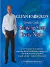 Glenn Harrold's Ultimate Guide To Relaxing Sleep Every Night